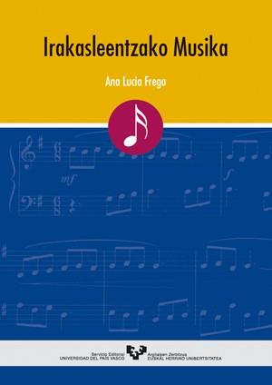 IRAKASLEENTZAKO MUSIKA | 9788483734162 | FREGA, ANA LUCÍA