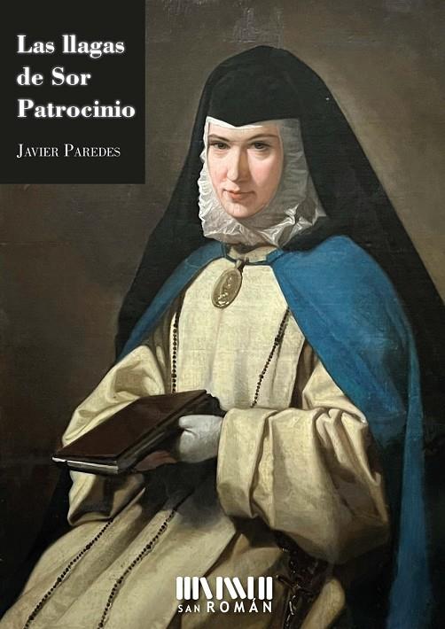 LLAGAS DE SOR PATROCINIO, LAS | 9788417463335 | PAREDES, JAVIER