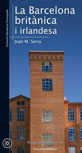 BARCELONA BRITÀNICA I IRLANDESA, LA | 9788490346051 | SERRA SALA, JOAN M.