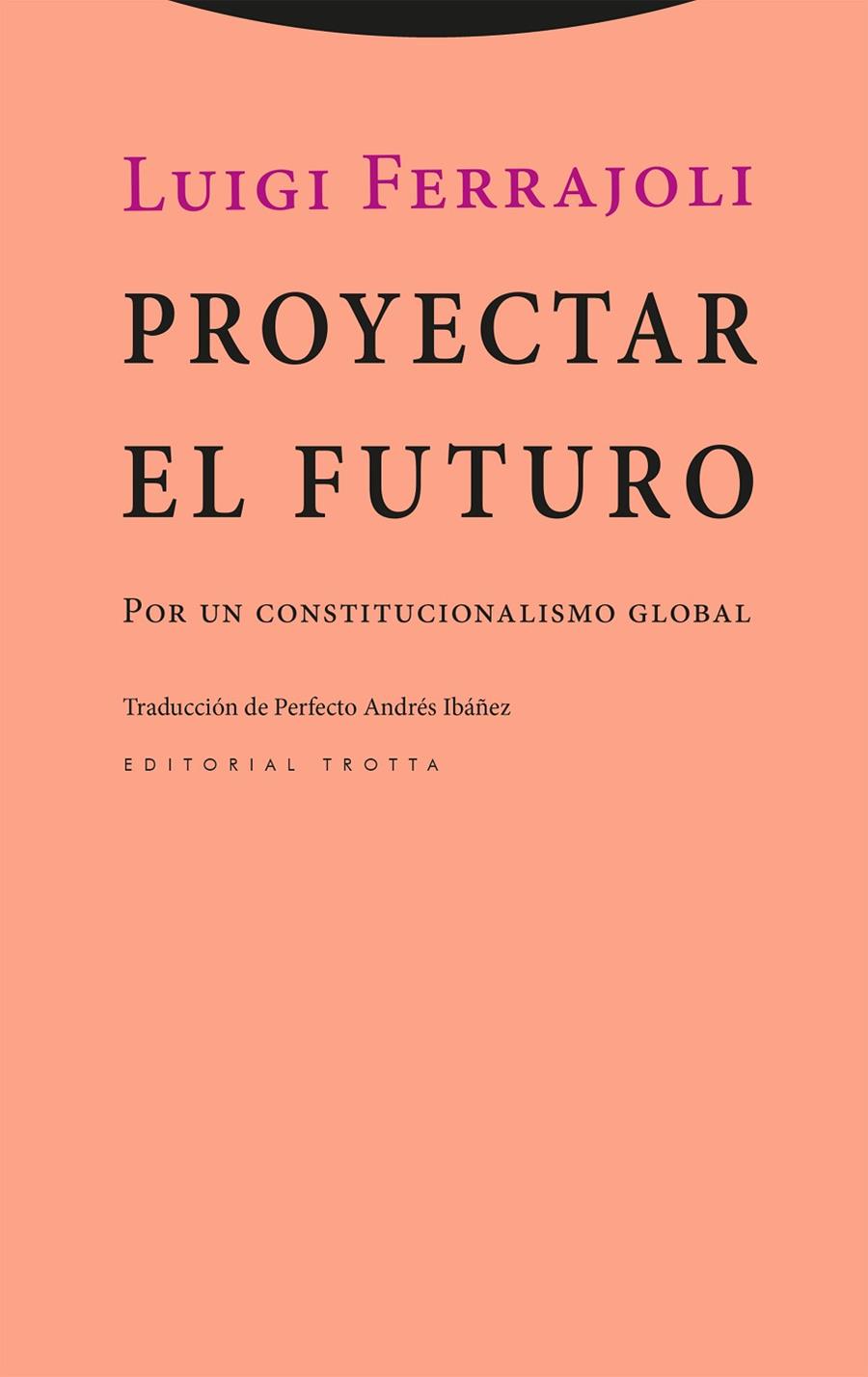 PROYECTAR EL FUTURO | 9788413643595 | FERRAJOLI, LUIGI