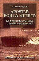 APOSTAR POR LA MUERTE. | 9788479141752 | MESSORI, VITTORIO