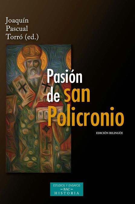 PASIÓN DE SAN POLICRONIO | 9788422020226 | PASCUAL TORRÓ, JOAQUÍN