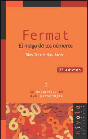 FERMAT. EL MAGO DE LOS NÚMEROS | 9788493071929 | TORRECILLAS, B.
