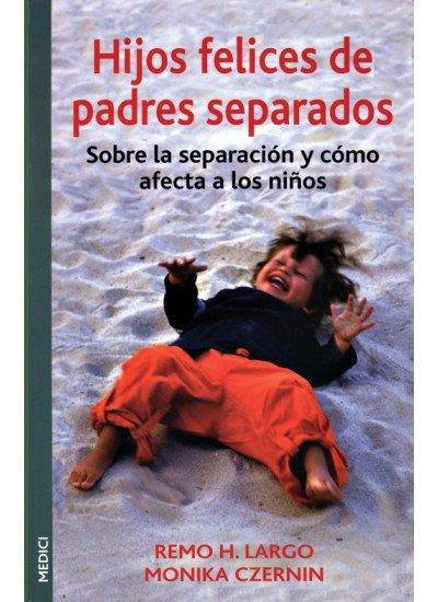 HIJOS FELICES DE PADRES SEPARADOS | 9788497990028 | LARGO, R. H.