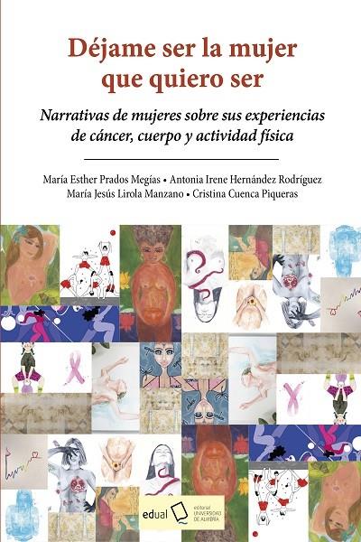 DEJAME SER LA MUJER QUE QUIERO SER | 9788413513836 | PRADOS MEGIAS, MARIA ESTHER