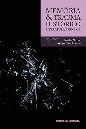 MEMORIA E TRAUMA HISTORICO : LITERATURA E CINEMA | 9788584041756 | NITRINI, SANDRA