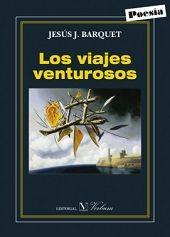 VIAJES VENTUROSOS, LOS / VENTUROUS JOURNEYS | 9788490742464 | BARQUET, JESÚS J.