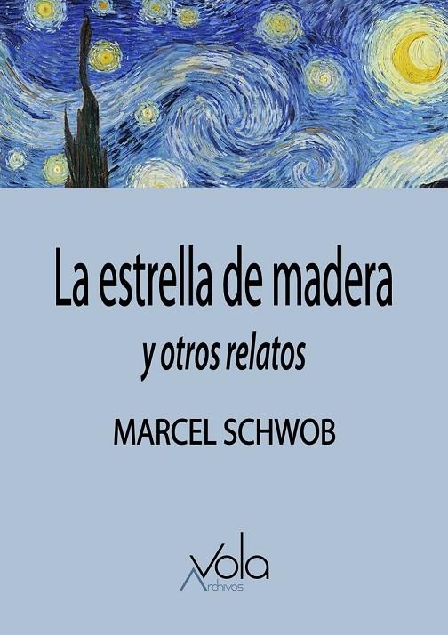 ESTRELLA DE MADERA, LA | 9788412982053 | SCHWOB, MARCEL