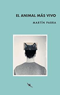 ANIMAL MÁS VIVO, EL | 9788412250626 | PARRA, MARTÍN