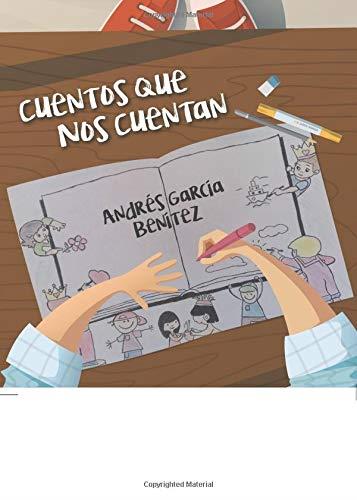 CUENTOS QUE NOS CUENTAN | 9788491945796 | GARCÍA BENÍTEZ, ANDRÉS