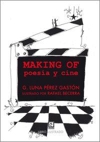 MAKING OF : POESÍA Y CINE | 9788494450365 | PEREZ GASCON, G. LUNA
