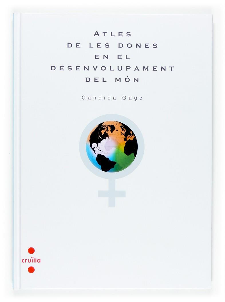 ATLES DE LES DONES EN EL DESENVOLUPAMENT DEL MON | 9788466117180 | GAGO, CANDIDA