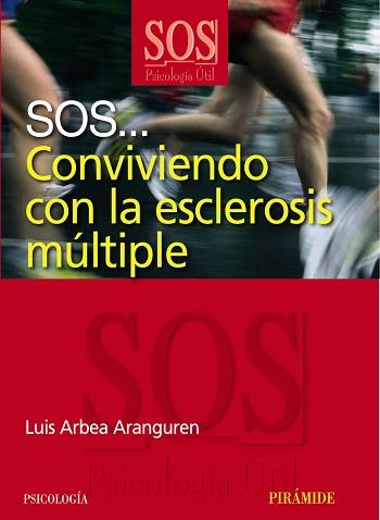 SOS... CONVIVIENDO CON LA ESCLEROSIS MÚLTIPLE | 9788436822717 | ARBEA, LUIS