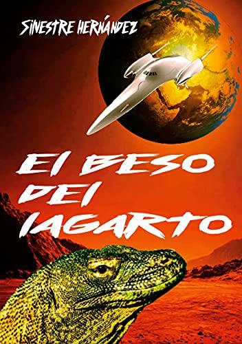 BESO DEL LAGARTO, EL | 9788413733494 | HERNANDEZ, SILVESTRE