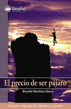PRECIO DE SER PAJARO, EL | 9788498290127 | MARTÍNEZ LLORCA