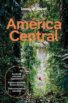 AMÉRICA CENTRAL : LONELY PLANET [2026] | 9788408311744