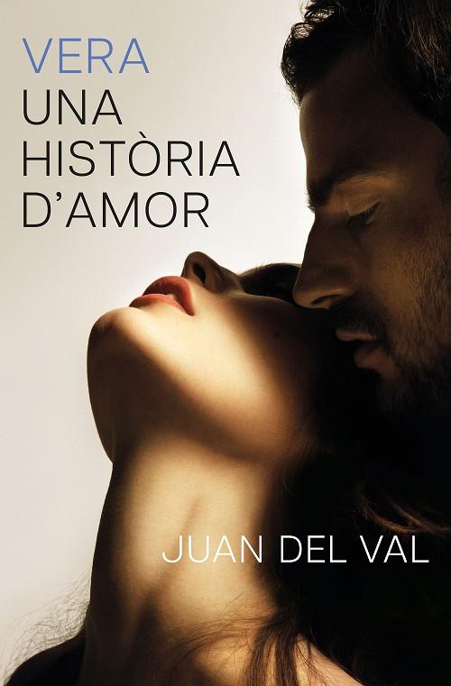 VERA, UNA HISTÒRIA D'AMOR | 9788466434690 | DEL VAL, JUAN