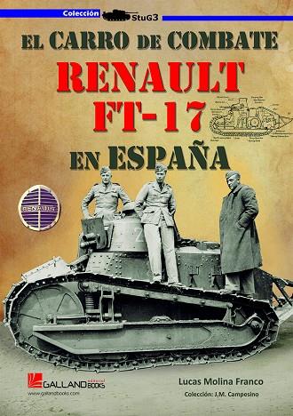 CARRO DE COMBATE, EL. RENAULT FT-17 | 9788417816186 | MOLINA, LUCAS