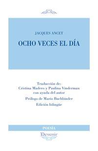 OCHO VECES EL DÍA | 9788416459902 | ANCET, JACQUES