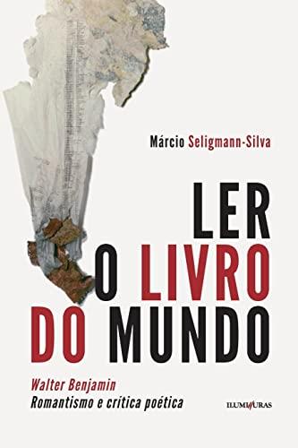 LER O LIVRO DO MUNDO | 9786555190427 | SELIGMANN-SILVA, MARCIO