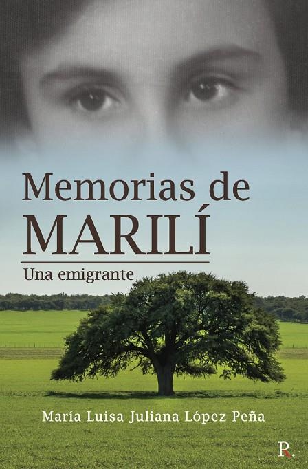 MEMORIAS DE MARILÍ, UNA EMIGRANTE | 9788418448935 | JULIANA LÓPEZ PEÑA, MARÍA LUISA
