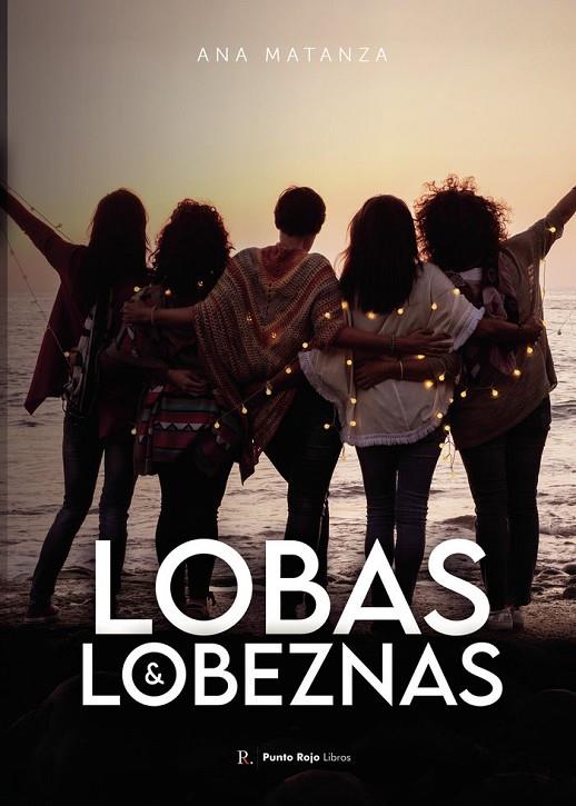 LOBAS Y LOBEZNAS | 9788419373441 | MATANZA FERNÁNDEZ, ANA MARÍA