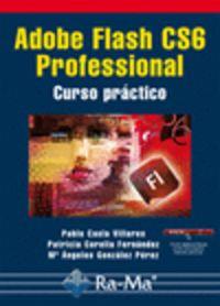 ADOBE FLASH CS6 PROFESSIONAL : CURSO PRACTICO | 9788499642208 | CASLA VILLARES, P. / CORELLA, P. / GONZALEZ, Mª
