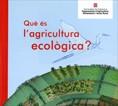 QUÈ ÉS L'AGRICULTURA ECOLÒGICA | 9788439377436 | ESCÚTIA, MONTSERRAT / SÁNCHEZ, ESTHER