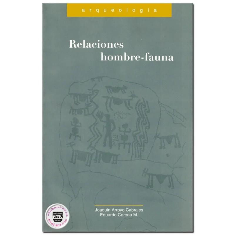 RELACIÓNES HOMBRE-FAUNA. UNA ZONA INTERDISCIPLINARIA DE ESTUDIO | 9789701883099 | ARROYO CABRALES, JOAQUÍN