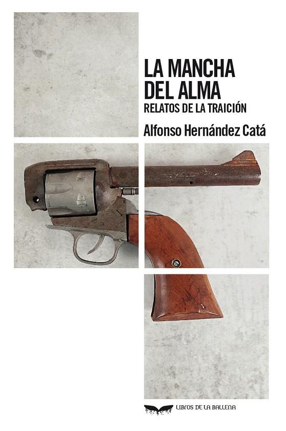 MANCHA DEL ALMA, LA | 9788483448731 | HERNÁNDEZ CATÁ, ALFONSO