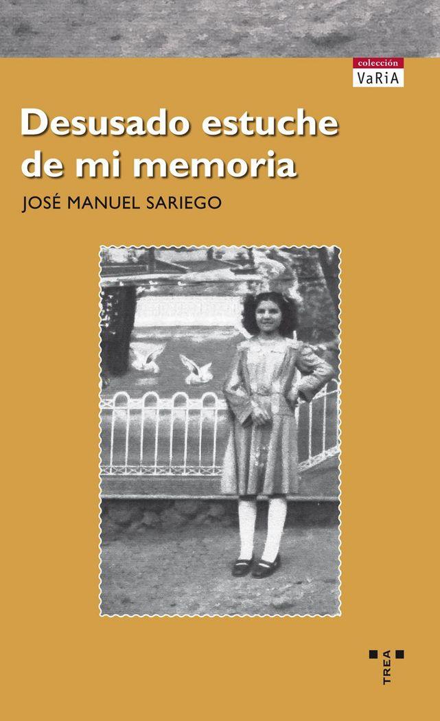 DESUSADO ESTUCHE DE MI MEMORIA | 9788497047036 | SARIEGO MARTÍNEZ, JOSÉ MANUEL