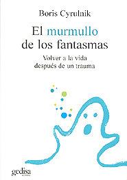 MURMULLO DE LOS FANTASMAS, EL | 9788474329872 | CYRULNIK, BORIS