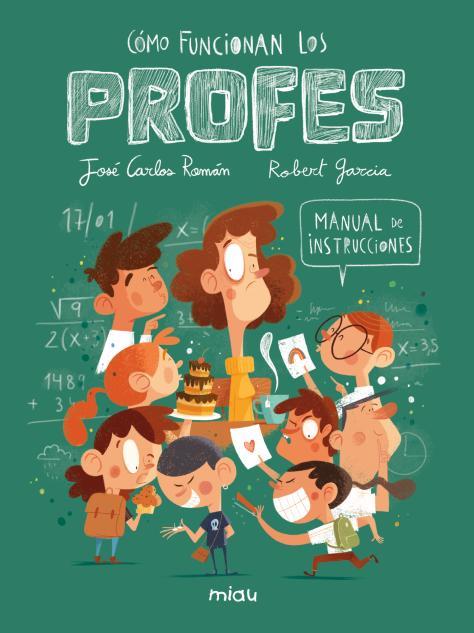 CÓMO FUNCIONAN LOS PROFES? MANUAL DE INSTRUCCIONES | 9788410208551 | GARCIA, ROBERT / ROMAN, JOSE CARLOS
