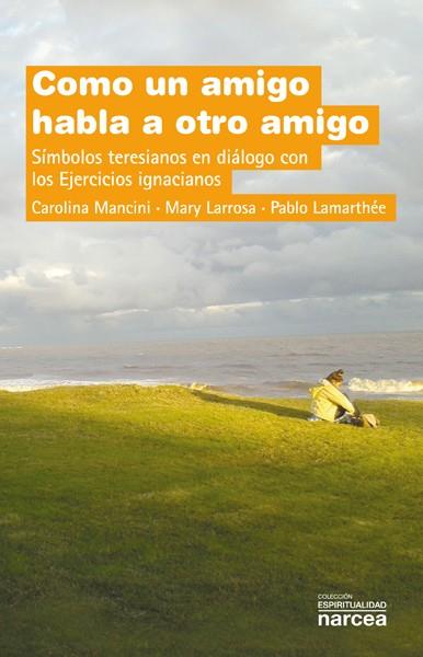 COMO UN AMIGO HABLA A OTRO AMIGO | 9788427720657 | MANCINI, CAROLINA