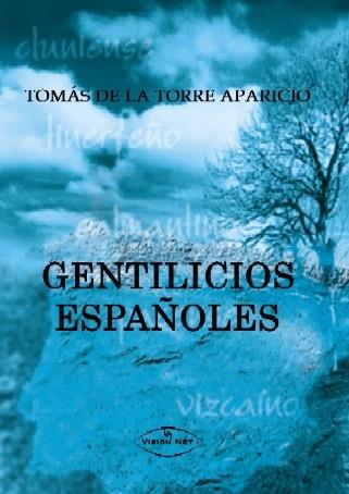 GENTILICIOS ESPAÑOLES | 9788498214994 | DE LA TORRE APARICIO, TOMAS