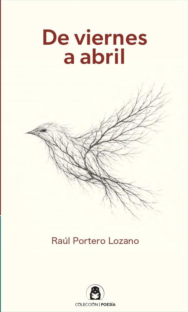 DE VIERNES A ABRIL | 9791399132045 | PORTERO LOZANO, RAUL