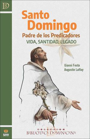 SANTO DOMINGO. PADRE DE LOS PREDICADORES | 9788482604145 | FESTA, GIANNI / LAFFAY, AUGUSTIN