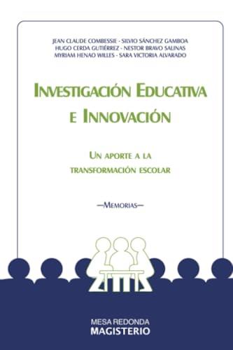 INVESTIGACIÓN EDUCATIVA E INNOVACIÓN | 9789582004507 | ALVARADO, SARA VICTORIA