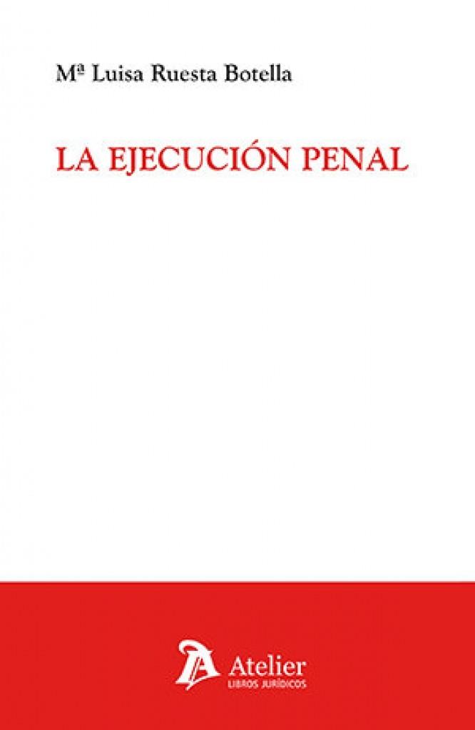 EJECUCIÓN PENAL, LA | 9791388096853 | RUESTA BOTELLA, MA LUISA