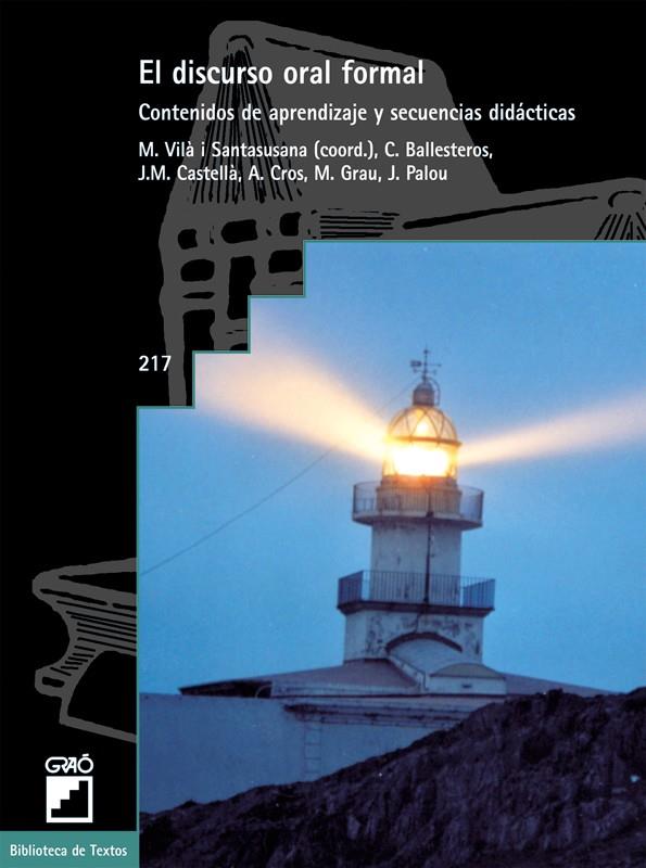 DISCURSO ORAL FORMAL, EL | 9788478274048 | VILÀ SANTASUSANA, MONTSERRAT / GRAU TARRUELL, MARIA / PALOU SANGRÀ, JULI / BALLESTEROS GÓMEZ, CRISTI