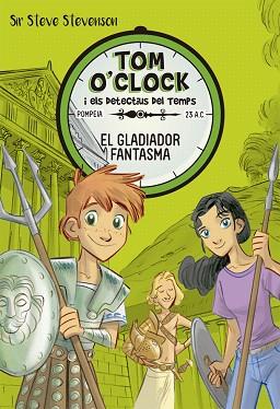 TOM O'CLOCK 02. EL GLADIADOR FANTASMA | 9788424660291 | STEVENSON, SIR STEVE