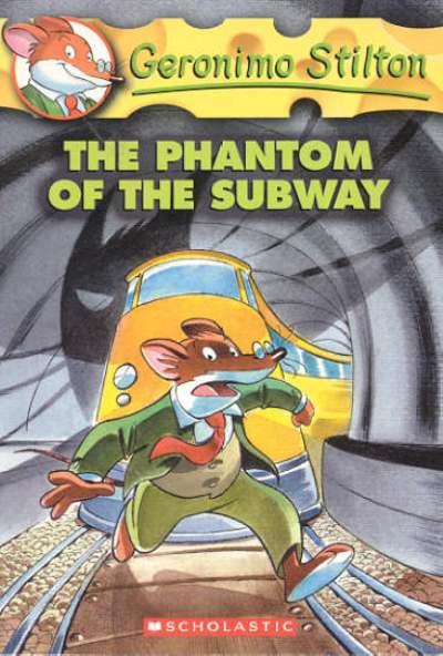 PHANTOM OF THE SUBWAY, THE | 9780439661621 | STILTON, GERONIMO