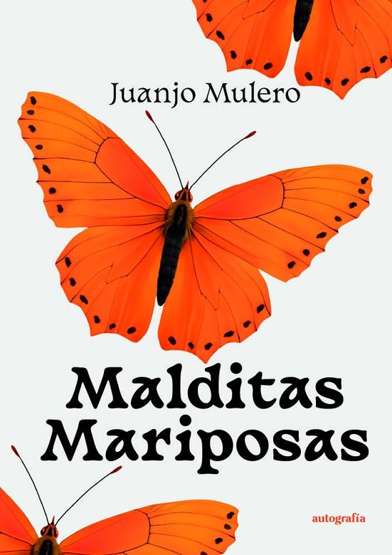 MALDITAS MARIPOSAS | 9791387578565 | MULERO, JUANJO