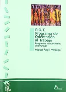 P.O.T. PROGRAMA DE ORIENTACIÓN AL TRABAJO | 9788481960563 | VERDUGO ALONSO, MIGUEL ÁNGEL