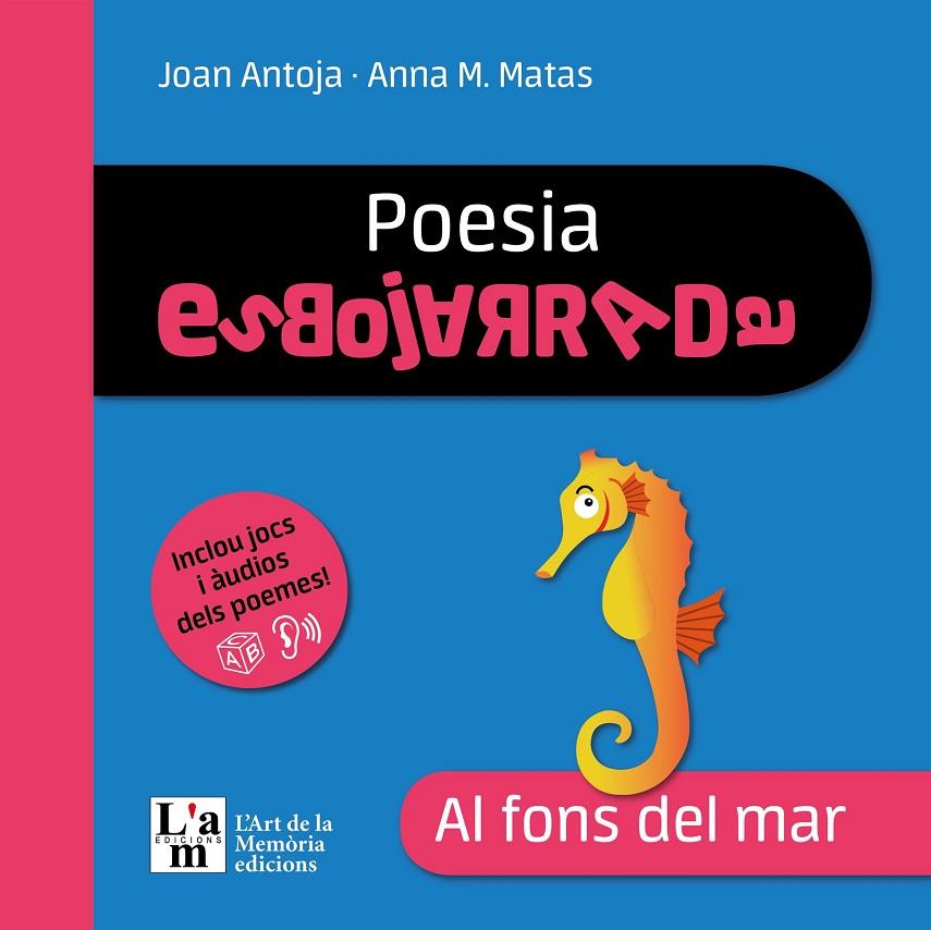 POESIA ESBOJARRADA - AL FONS DEL MAR | 9788412636260 | ANTOJA I MAS, JOAN / MATAS I ROS, ANNA Mª