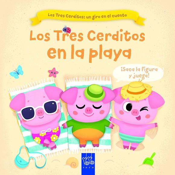 TRES CERDITOS EN LA PLAYA, LOS | 9788408267751 | YOYO