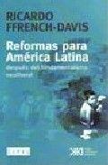 REFORMAS PARA AMERICA LATINA | 9789871220281 | FFRENCH-DAVIS, RICARDO