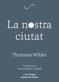NOSTRA CIUTAT, LA | 9788498038552 | WILDER, THORNTON