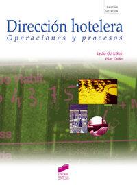DIRECCIÓN HOTELERA | 9788477389408 | GONZÁLEZ SERRANO, LYDIA / TALÓN BALLESTERO, PILAR