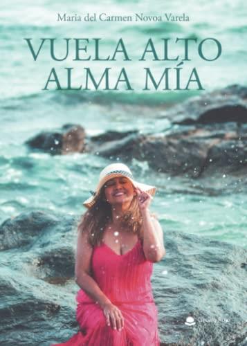 VUELA ALTO ALMA MIA | 9788411111287 | NOVOA VARELA, MARÍA DEL CARMEN